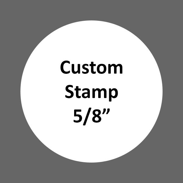 Custom Stamp (XL 5/8